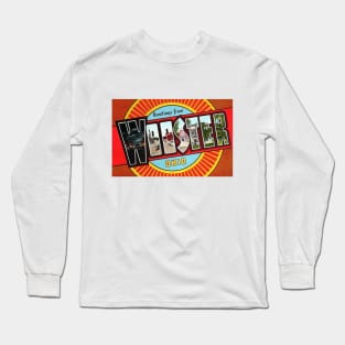 Greetings from Webster, Ohio - Vintage Large Letter Postcard Long Sleeve T-Shirt